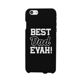 Best Dad Evah Black Phone Case