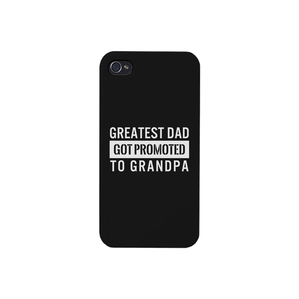 Greatest Dad Got Promoted To Grandpa Black Phone Case