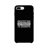 Greatest Dad Got Promoted To Grandpa Black Phone Case