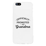 Officially Promoted To Grandma White Phone Case