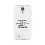 Only The Best Grandpas Get Promoted To Great Grandpa White Phone Case