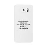 Only The Best Grandpas Get Promoted To Great Grandpa White Phone Case