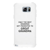 Only The Best Grandmas Get Promoted To Great Grandma White Phone Case