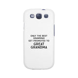Only The Best Grandmas Get Promoted To Great Grandma White Phone Case
