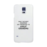 Only The Best Grandmas Get Promoted To Great Grandma White Phone Case