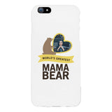 World's Greatest Mama Bear Custom Phone Case For Moms Gift