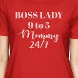 Boss Lady Mommy Women's T-Shirt Funny Mothers Day Gifts For Wife