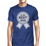 To The Best Dad Mens Blue Graphic T-Shirt Unique Design Tee For Dad