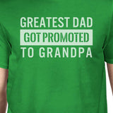 Greatest Dad Got Promoted To Grandpa Men's Green Cotton Tee For Dad