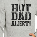 Hot Dad Alert Unisex Grey Hoodie Cute Fathers Day Gift For Him