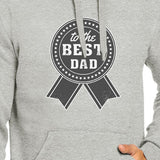 To The Best Dad Grey Hoodie For Men Perfect Dad Birthday Gift Idea