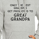 Only The Best Grandpas Get Promoted To Great Grandpa Grey Hoodie