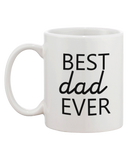 Father's Day Mug for Dad - Best Dad Ever. Father's Day Mug Gift for Father