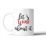 Let's Wine About It Mug Mother's Day Christmas Gift For Mom