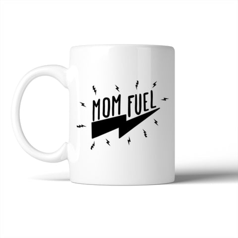 Mom Fuel  Mug Cute Mother's Day Christmas Gift Idea For Mom
