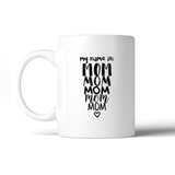 My Name Is Mom Ceramic Coffee Mug 11 oz Cute Design Gifts For Moms
