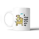 A Step Mom Lifts You Up 11 oz Ceramic Mug Cute Gift For Stepmothers