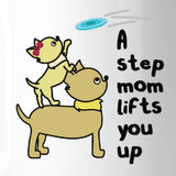 A Step Mom Lifts You Up 11 oz Ceramic Mug Cute Gift For Stepmothers
