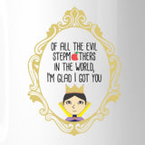 Of All The Evil Stepmothers Mother's Day Funny Design Graphic Mug