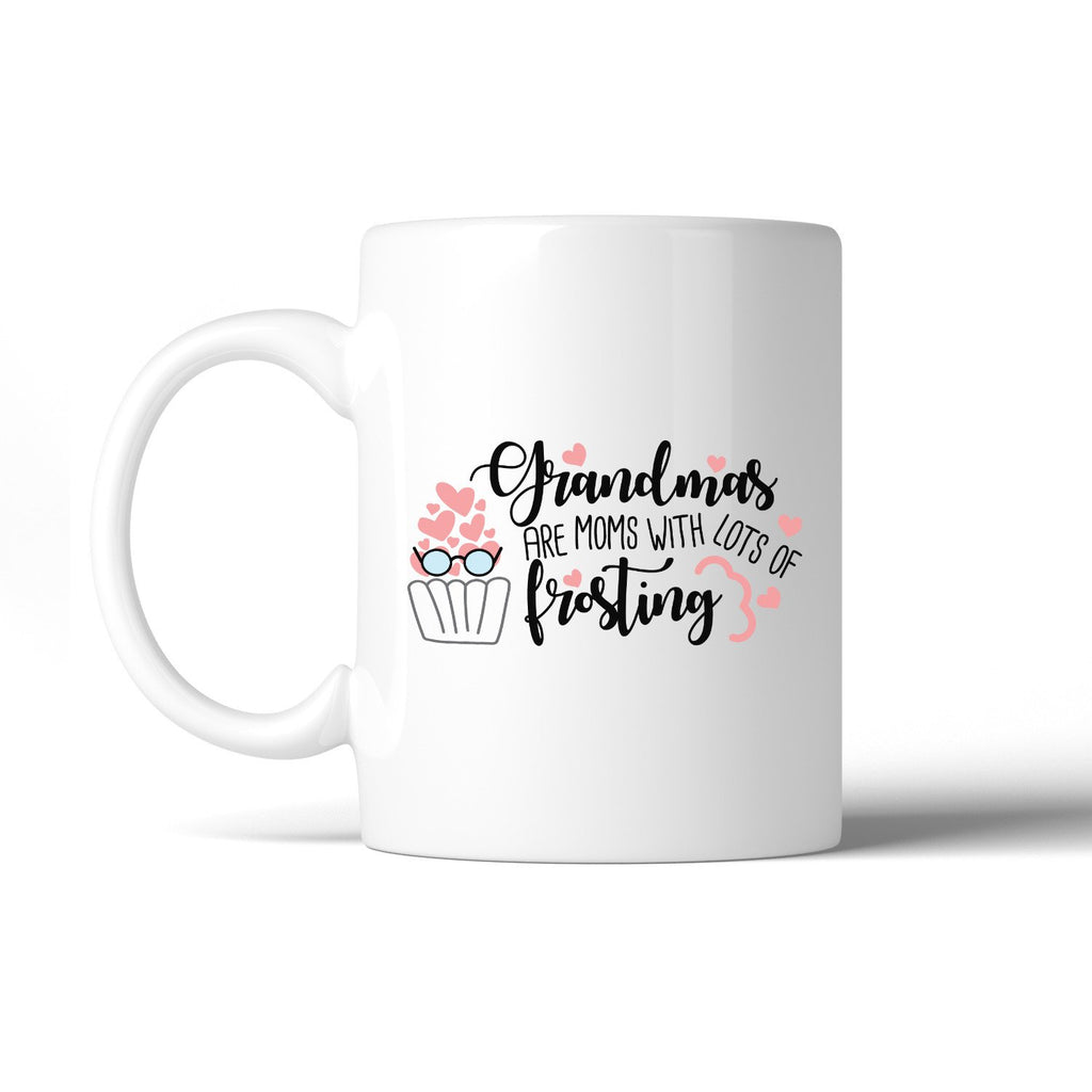 Grandmas Are Moms With Frosting Mug Grandma Gifts For Mothers Day
