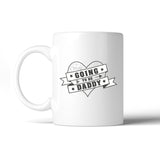 Going To Be Daddy Cute Design Mug Perfect Baby Shower Gifts For Him