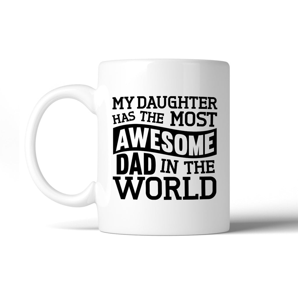 The Most Awesome Dad 11oz Ceramic Mug Dishwasher Microwave Safe