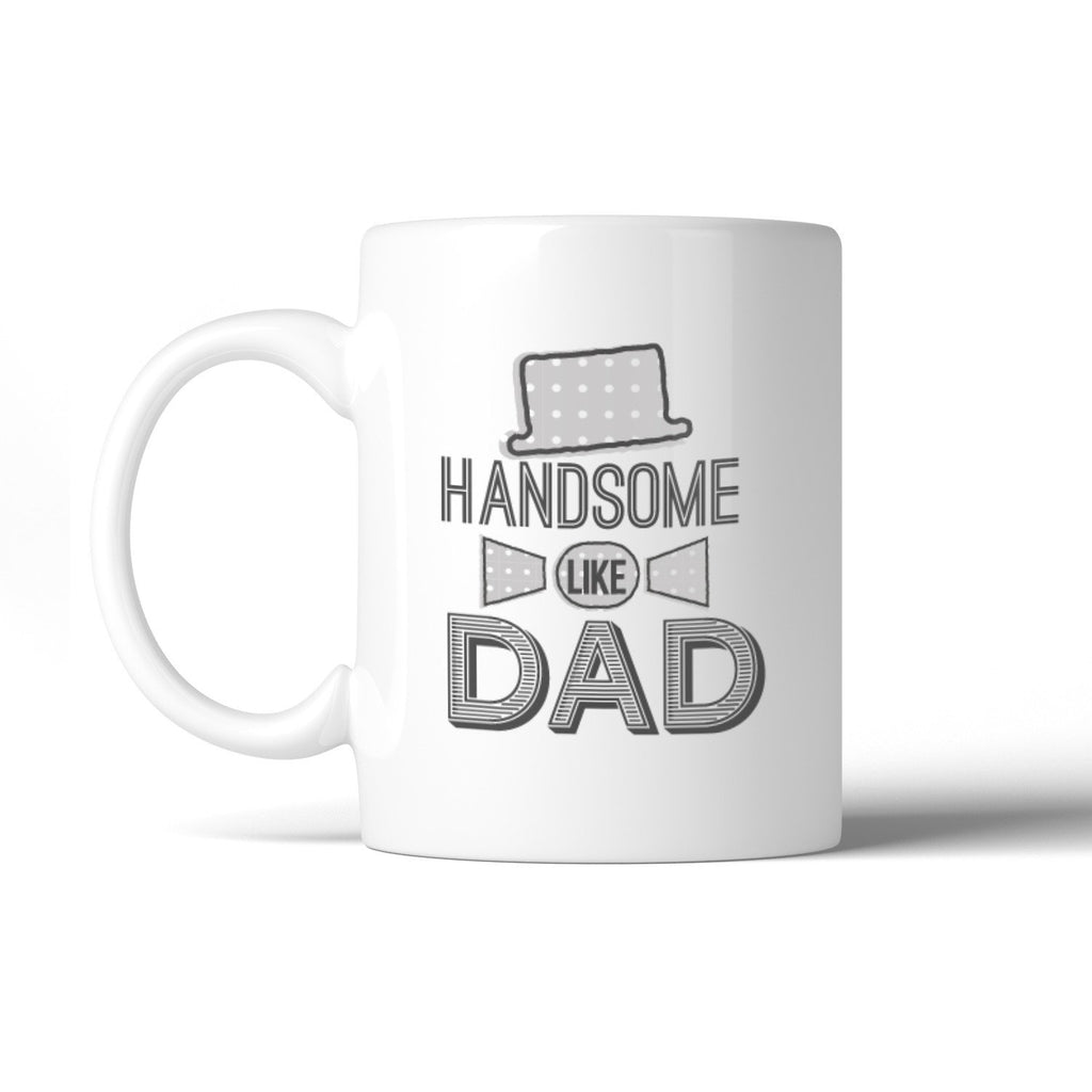 Handsome Like Dad Vintage Design Best Fathers Day Gift Mug For Him