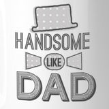 Handsome Like Dad Vintage Design Best Fathers Day Gift Mug For Him