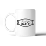 Thank You Dad Coffee Mug 11oz Special Fathers Day Gifts From Son