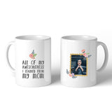 Frame Awesomeness Mom 11oz Cute Custom Mug Unique Gift Idea For Mom