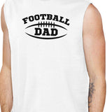 Football Dad Men's White Sleeveless Muscle Tank Funny Dad Gifts