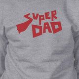 Super Dad Unisex Grey Cotton Sweatshirt Perfect Fathers Day Gifts
