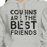 Cousins Are The Best Friends BFF Matching Grey Hoodies