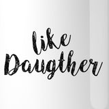 Like Daughter Like Mother White Mom Daughter Matching Mug Mom Gifts