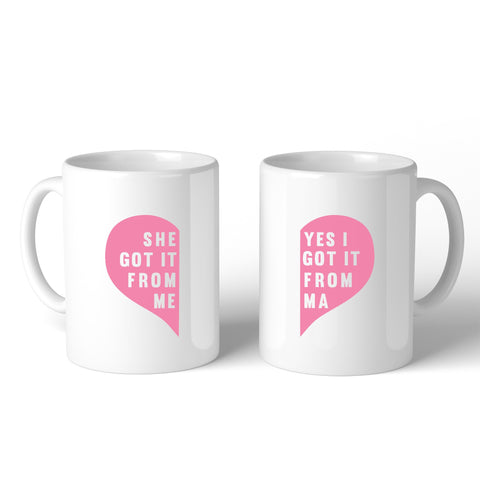 She Got It From Me White Funny Mug Mothers Day Gifts From Daughters