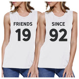 Friends Since Custom Years BFF Matching White Muscle Tops