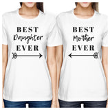Best Daughter & Mother Ever White Womens T Shirt Cute Gift For Moms