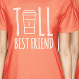 Tall Short Cup BFF Matching Shirts Womens Peach Birthday Gifts
