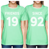 Friends Since Custom Years BFF Matching Mint Shirts