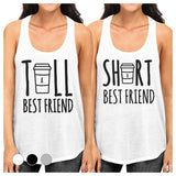 Tall Short Cup Best Friend Gift Shirts Womens Matching Tank Tops