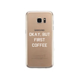 Okay But Frist Coffee Phone Case Cute Clear Phonecase