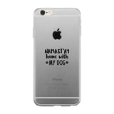 Namastay Home Clear Phone Case Gift For Dog Owners For Yoga Moms