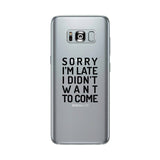 Sorry I'm Late Clear Phone Case