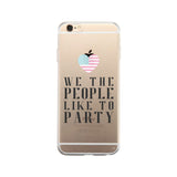 We The People Like To Party Gmcr Phone Case
