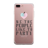 We The People Like To Party Gmcr Phone Case
