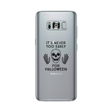 It's Never Too Early For Halloween Clear Phone Case