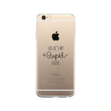 He's My Stupid Lover-Right Clear Phone Case