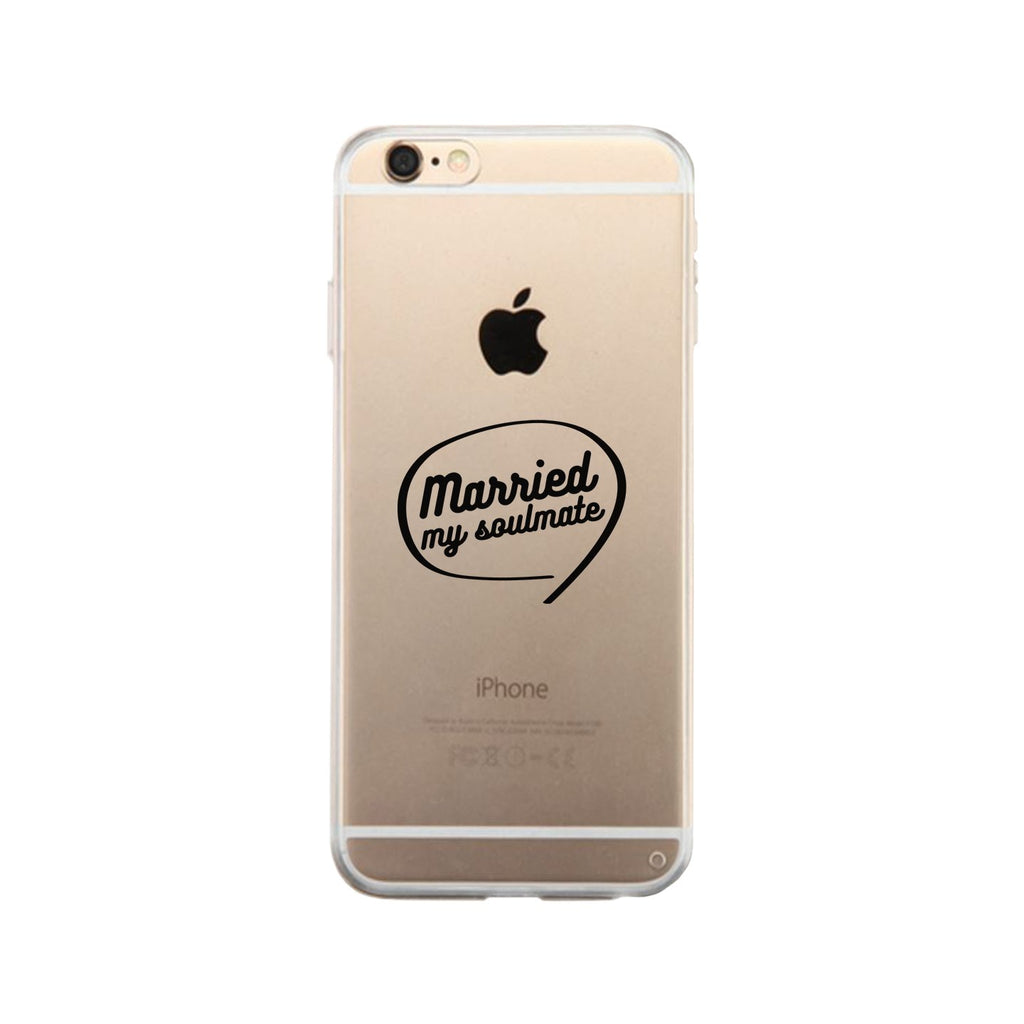 Married My Soulmate Clear Phone Case