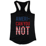 Ameri-Can You Not Black RacerBack Tank top with American Ribbon Flag