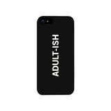 Adult-ish Black Funny Quote Cute Phone Cases For Apple, Samsung Galaxy, LG, HTC